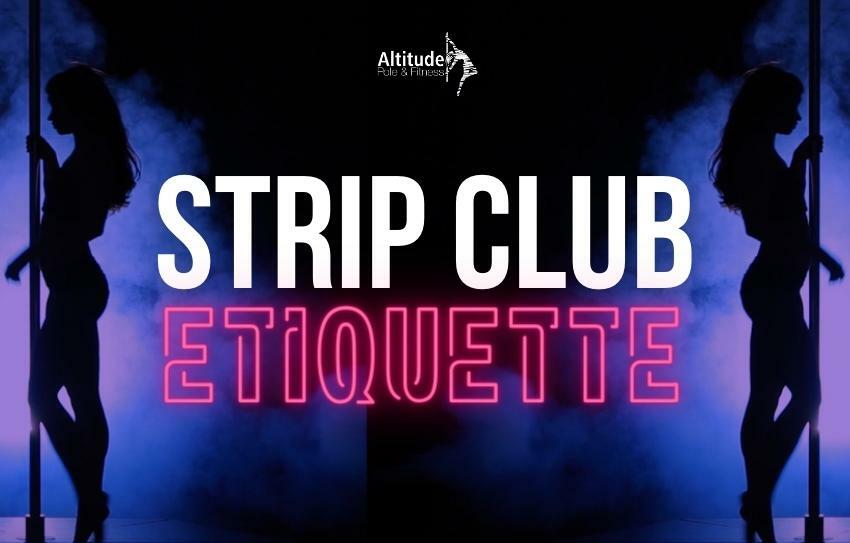 Strip Club Etiquette BLOG BANNER Pole Roots 2023