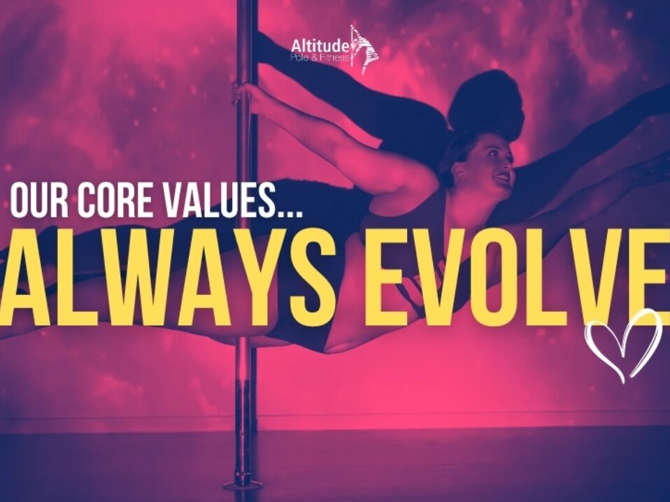 Our Core Values - "Always Evolve"