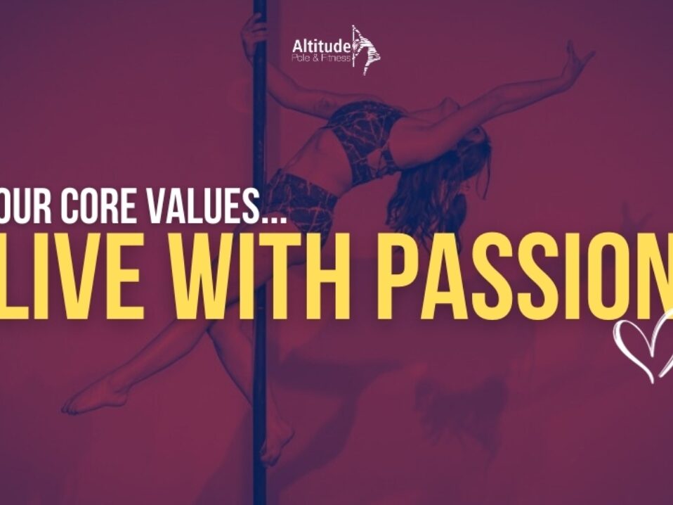 Our Core Values - "Live With Passion"