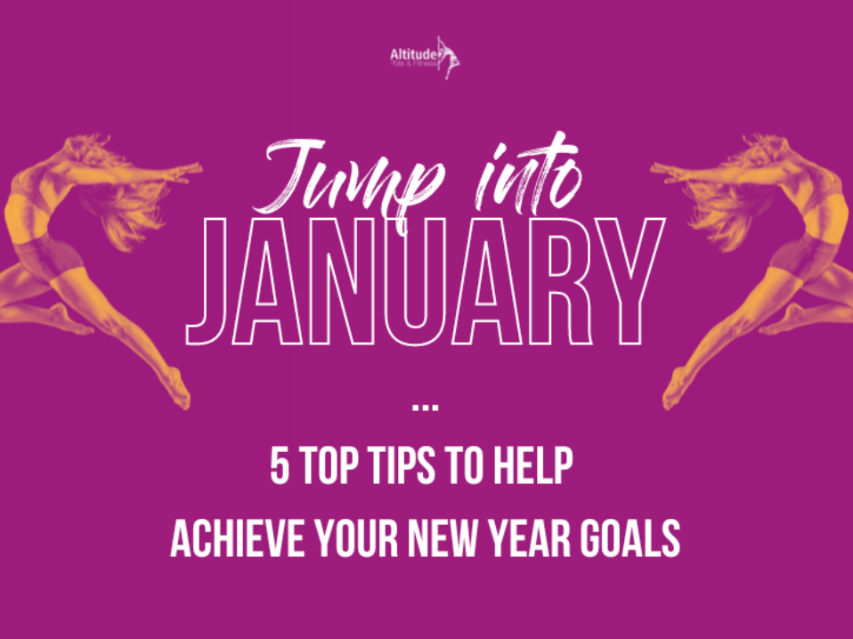 Jump Into January - 5 Top Tips To Help Achieve Your New Year Goals