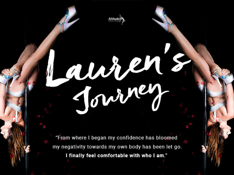 Lauren's journey - pole kisses, triangle splits and self-discovery