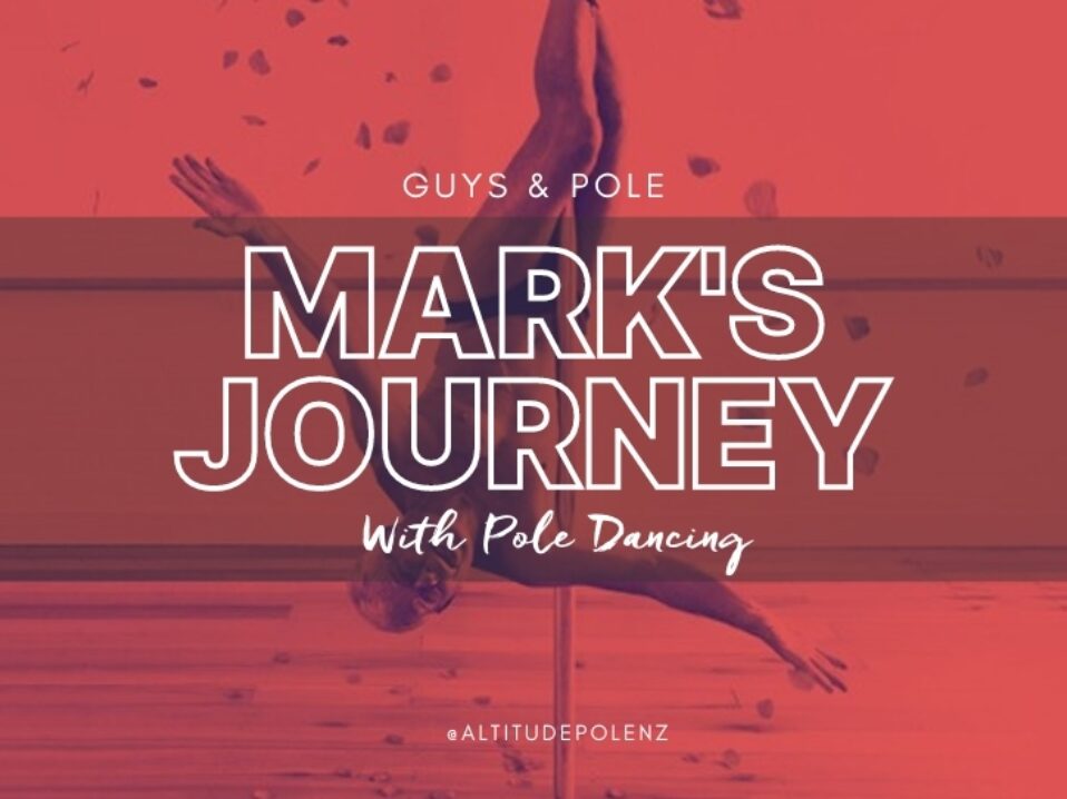 Guys and Pole - Mark's Journey; Defying Gravity at 64 Years Old