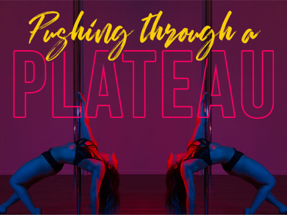 Pole Frustrations - Pushing Through a Plateau